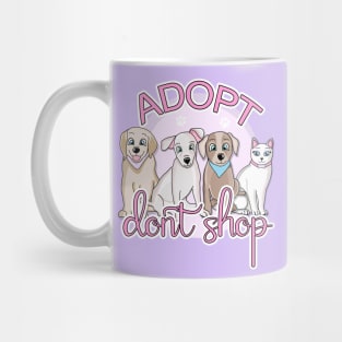 Adopt, don't shop Mug